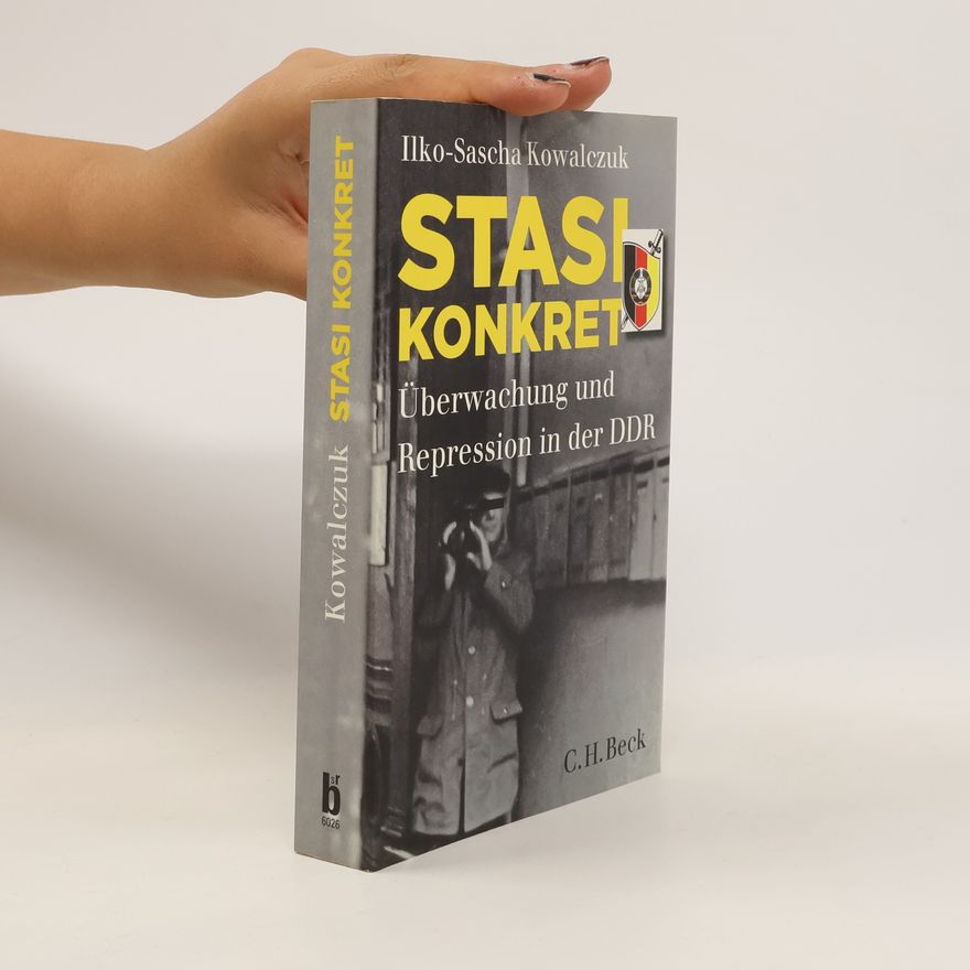 Ilko-Sascha Kowalczuk Stasi konkret