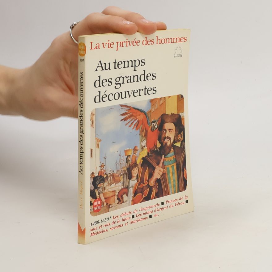 Pierre Miquel Au temps des grandes découvertes...