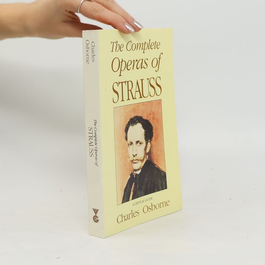 Charles Osborne The complete operas of Strauss