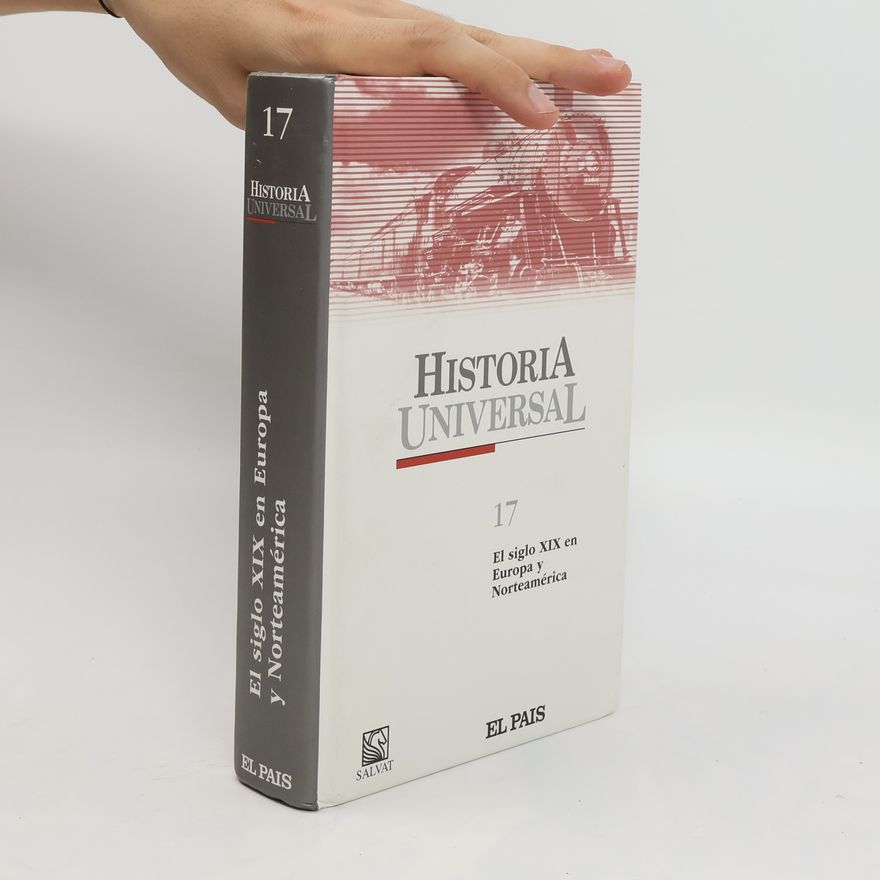 Richard Chizmar Historia Universal 17. El siglo XIX en Europa y Norteamérica