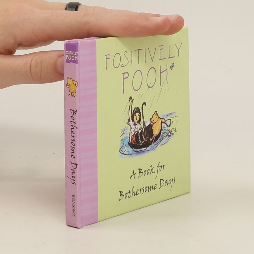 Autorenkollektiv A Book for Bothersome Days. Positively Pooh