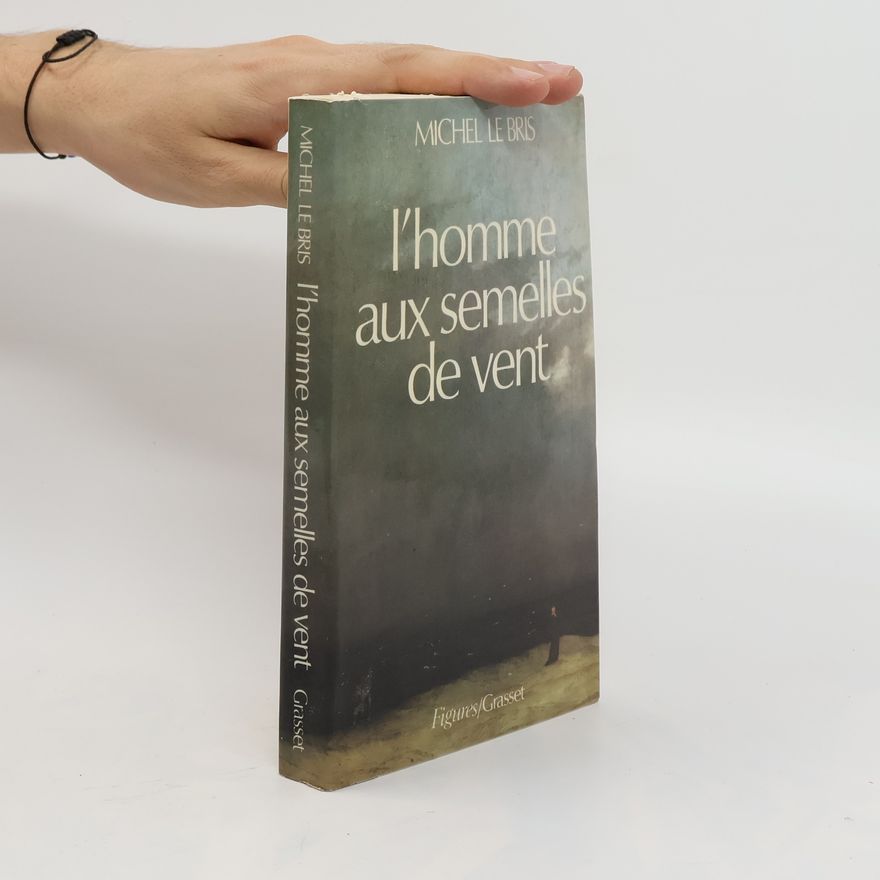 Michel Le Bris L'homme aux semelles de vent