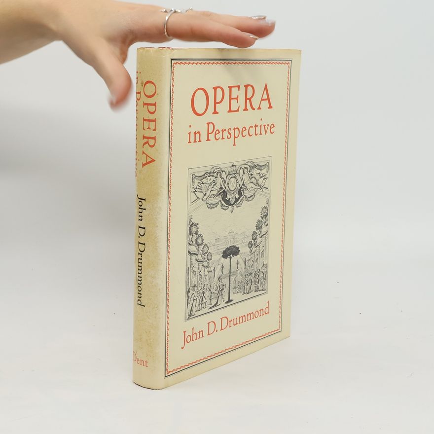 John D. Drummond Opera in Perspective
