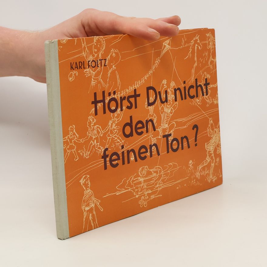 Karl Foltz Hörst Du nich den feinen Ton?