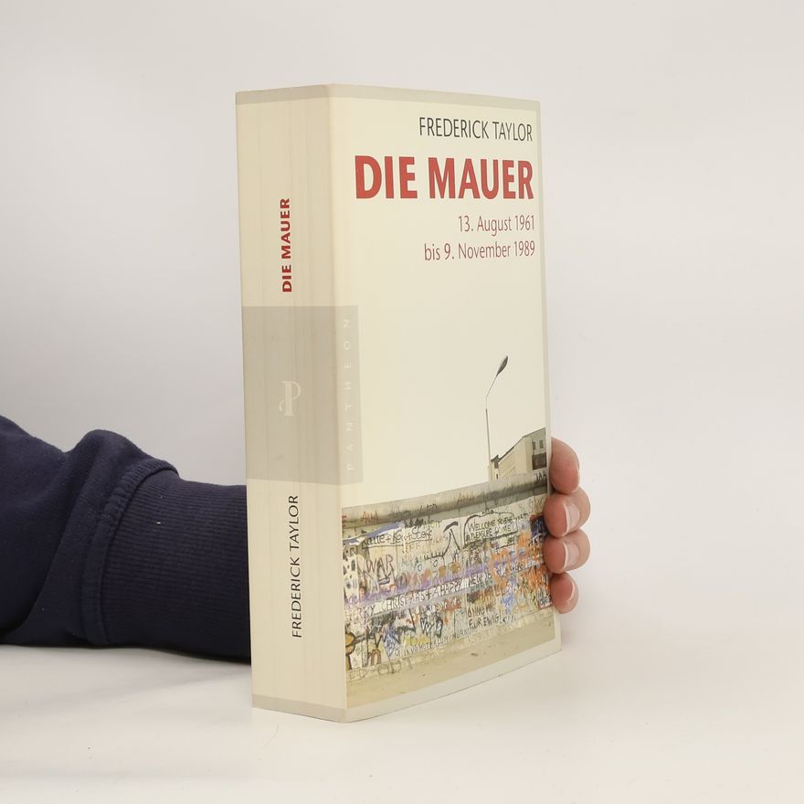 Frederick Taylor Die Mauer