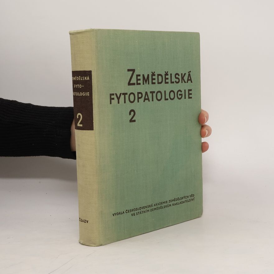 Kolektiv autorů Zemědělská fytopatologie, díl II - Choroby polních plodin