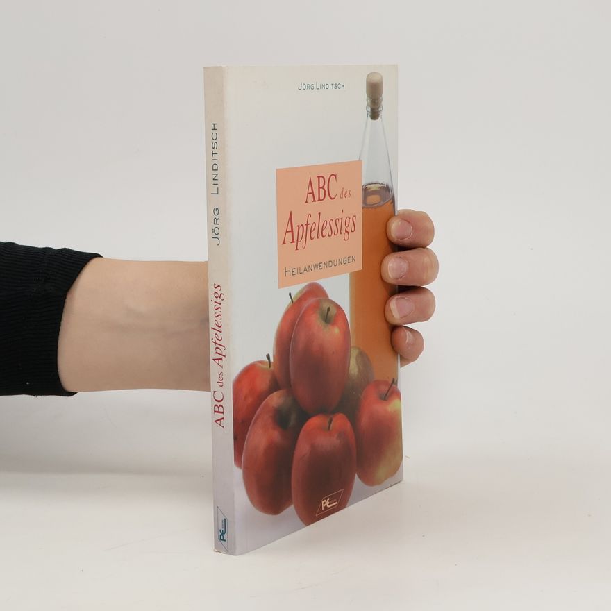 Jörg Linditsch ABC des Apfelessigs