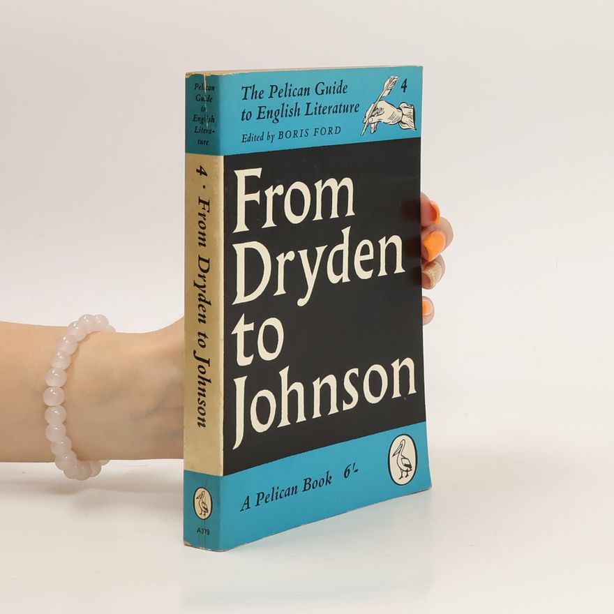 Autorenkollektiv The Pelican Guide to English Literature 4. From Dryden to Johnson