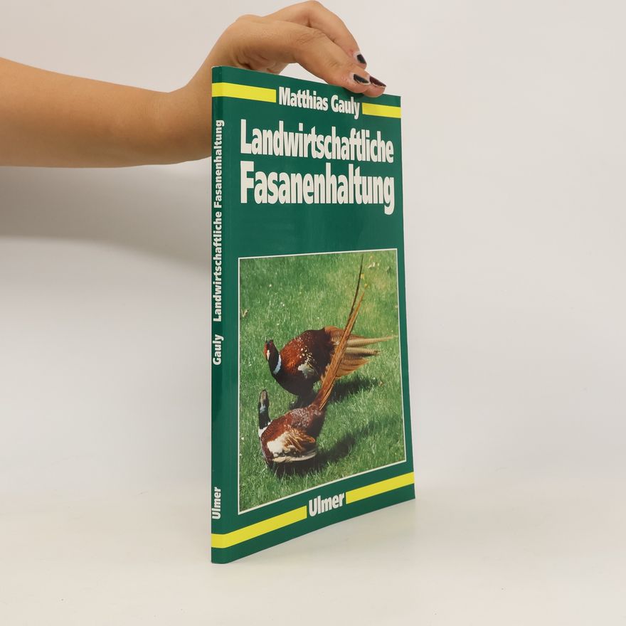 Matthias Gauly Landwirtschaftliche Fasanenhaltung
