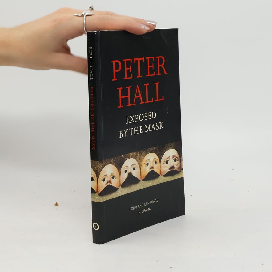 Peter Haller Exposed by the Mask Form and Language in Drama