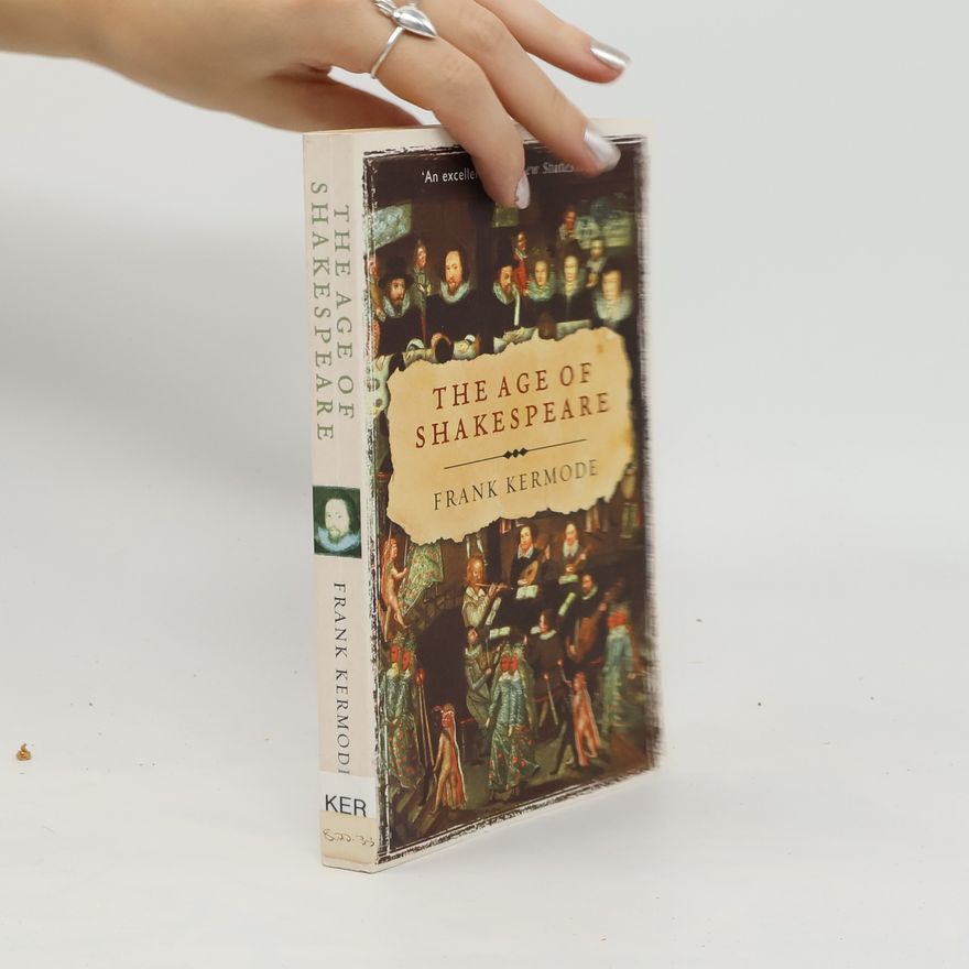 Frank Kermode The Age of Shakespeare