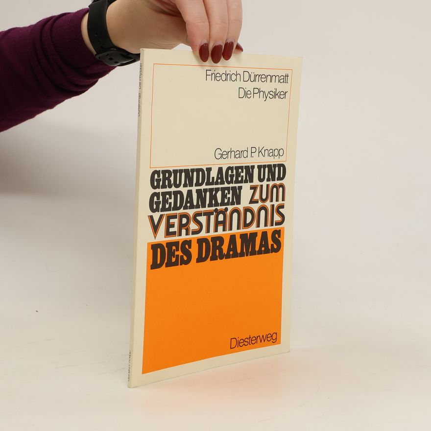 Gerhard Peter Knapp Friedrich Dürrenmatt, Die Physiker