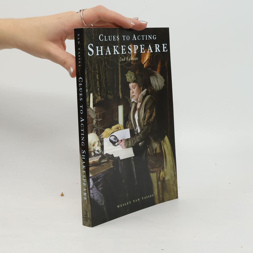 Wesley Van Tassel Clues to Acting Shakespeare