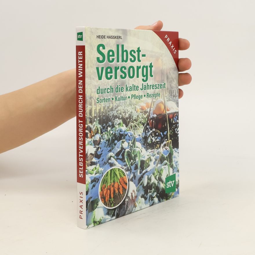 Heide Haßkerl Selbstversorgt durch die kalte Jahreszeit