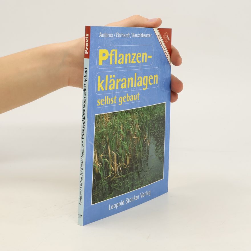 Reinhold Ambros Pflanzenkläranlagen selbt gebaut