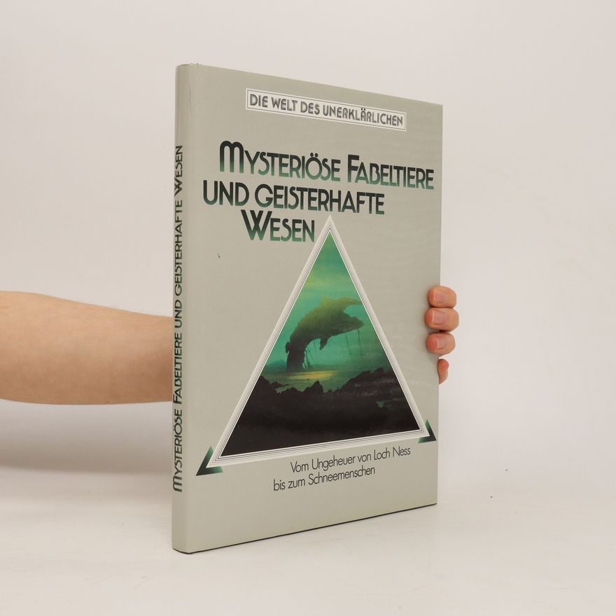Wilhelm Ziehr Mysteriöse Fabeltiere und geisterhafte Wesen