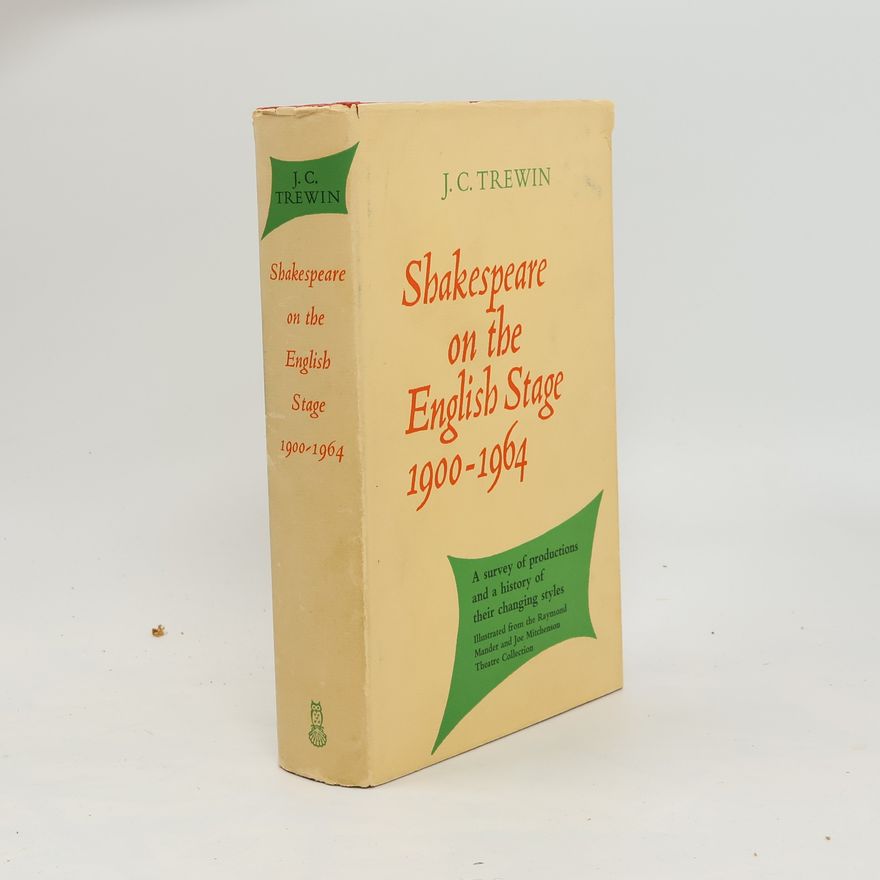John Courtenay Trewin Shakespeare on the English Stage 1900-1964