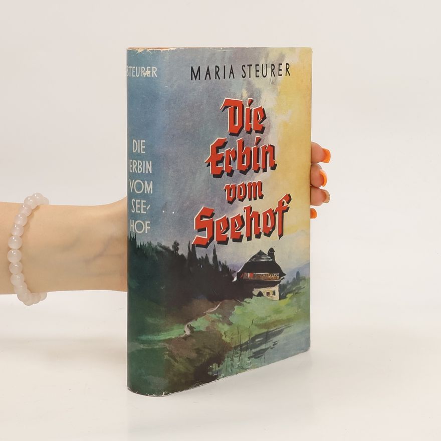 Maria Steurer Die Erbin vom Seehof