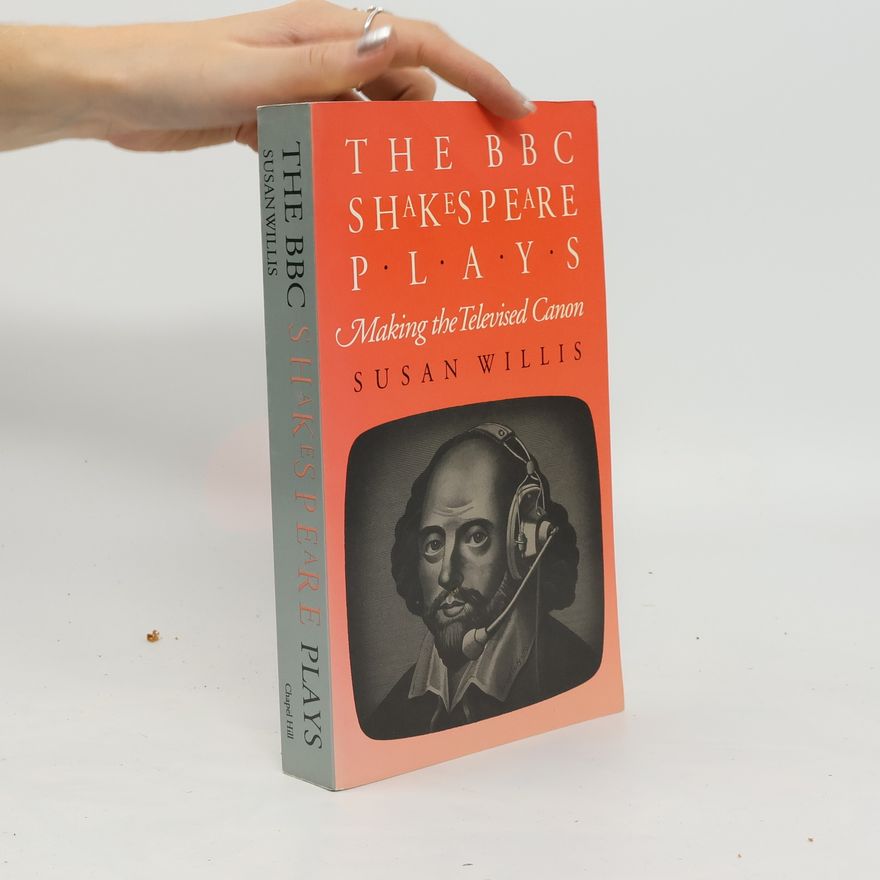 Susan Willis The BBC Shakespeare Plays