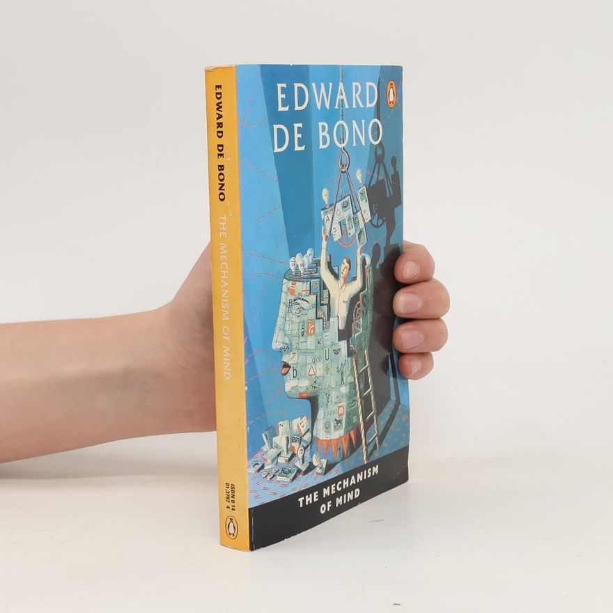 Edward de Bono The Mechanism of Mind