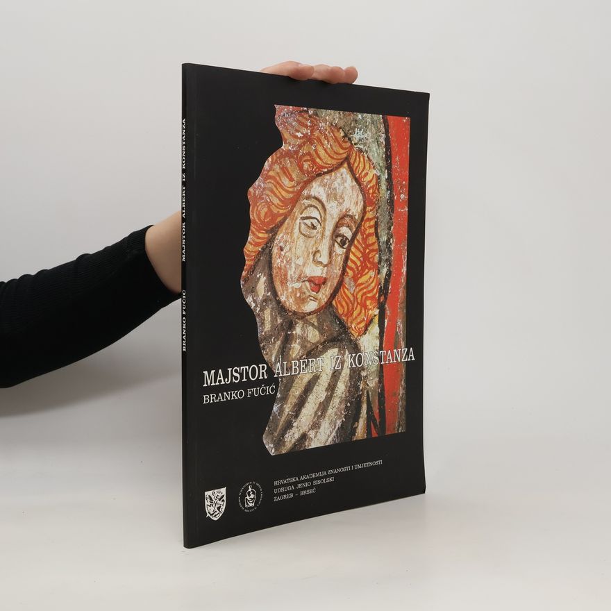 Branko Fučić Majstor Albert iz Konstanza