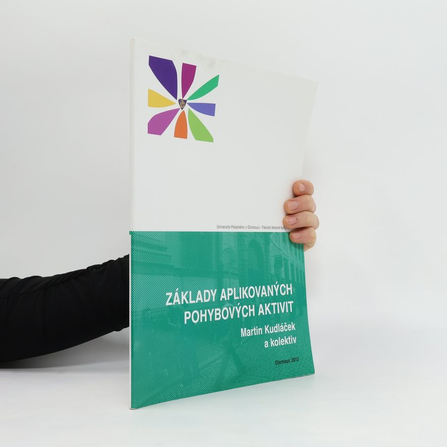 Martin Kudláček Základy aplikovaných pohybových aktivit