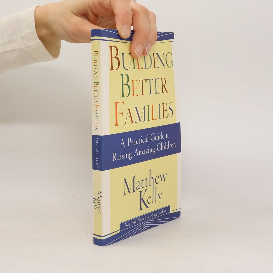 Matthew Kelly Building Better Families