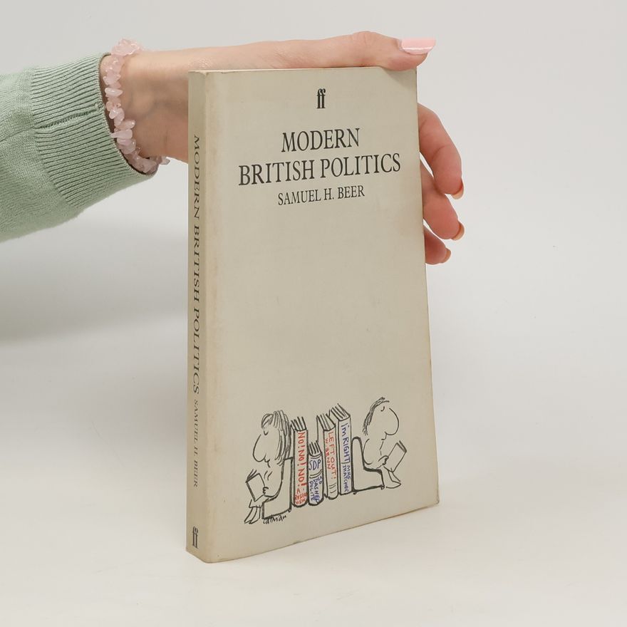 Samuel Hutchison Beer Modern British Politics