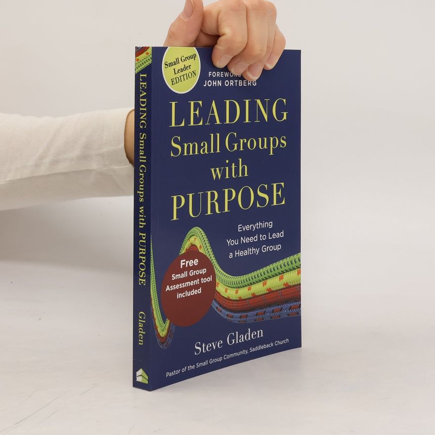 John Ortberg Leading Small Groups with Purpose