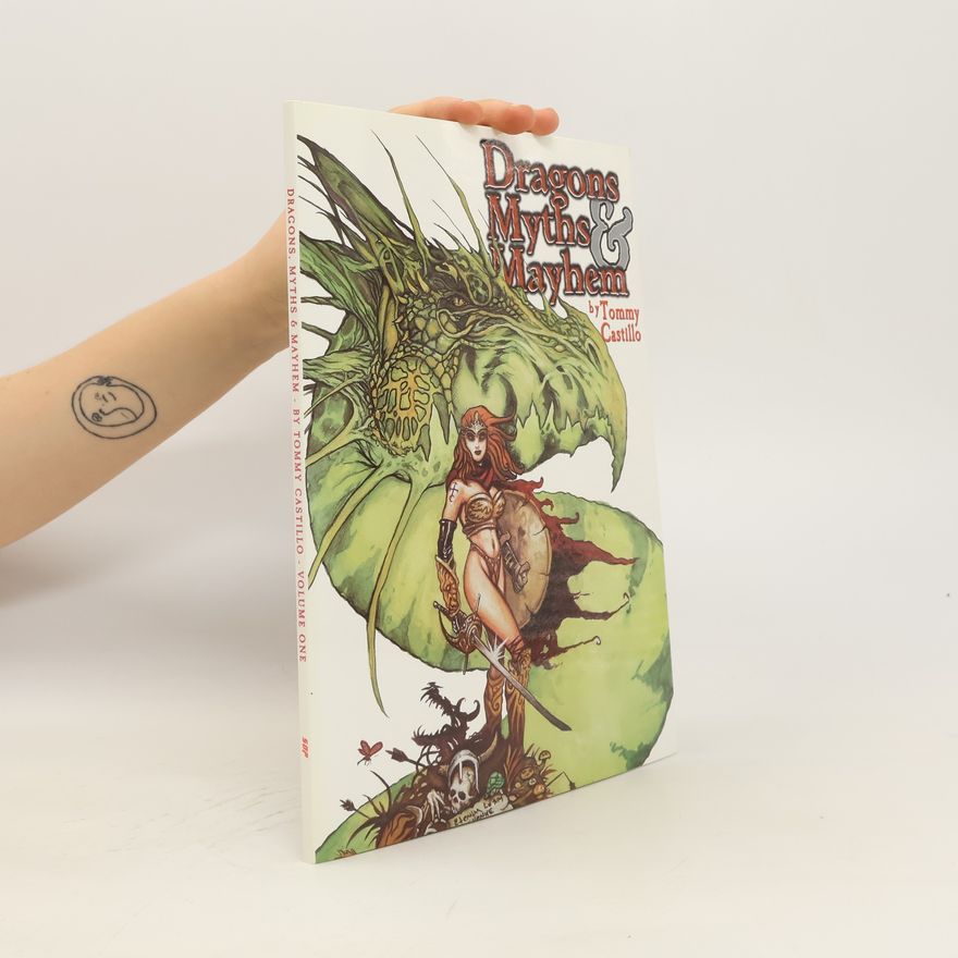 Tommy Castillo Dragons Myths and Mayhem