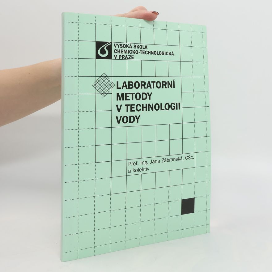 Jana Zábranská Halbhuberová Laboratorní metody v technologii vody