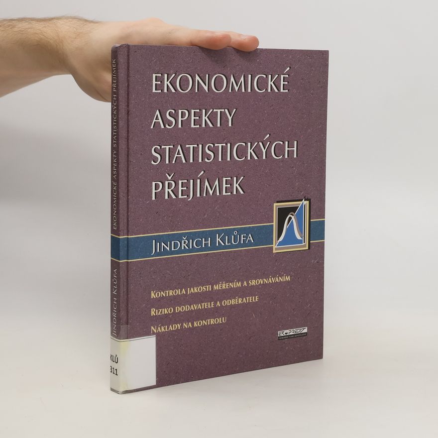 Jindřich Klůfa Ekonomické aspekty statistických přejímek