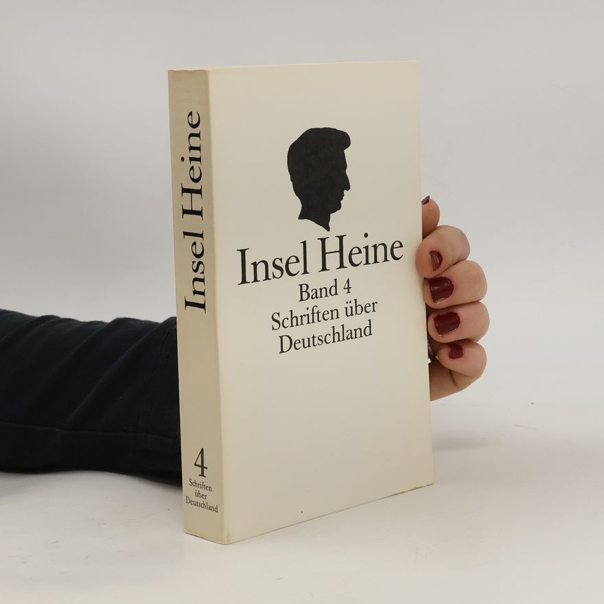 Autorenkollektiv Insel Heine 4. Schriften über Deutschland