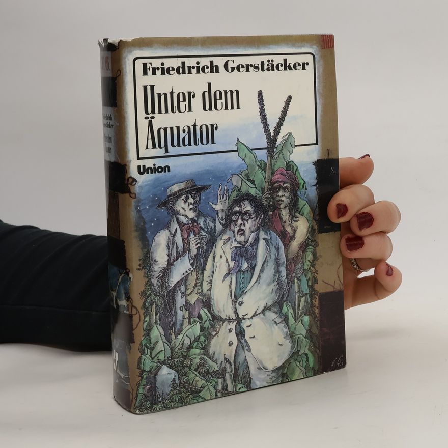Friedrich Gerstäcker Unter dem Äquator