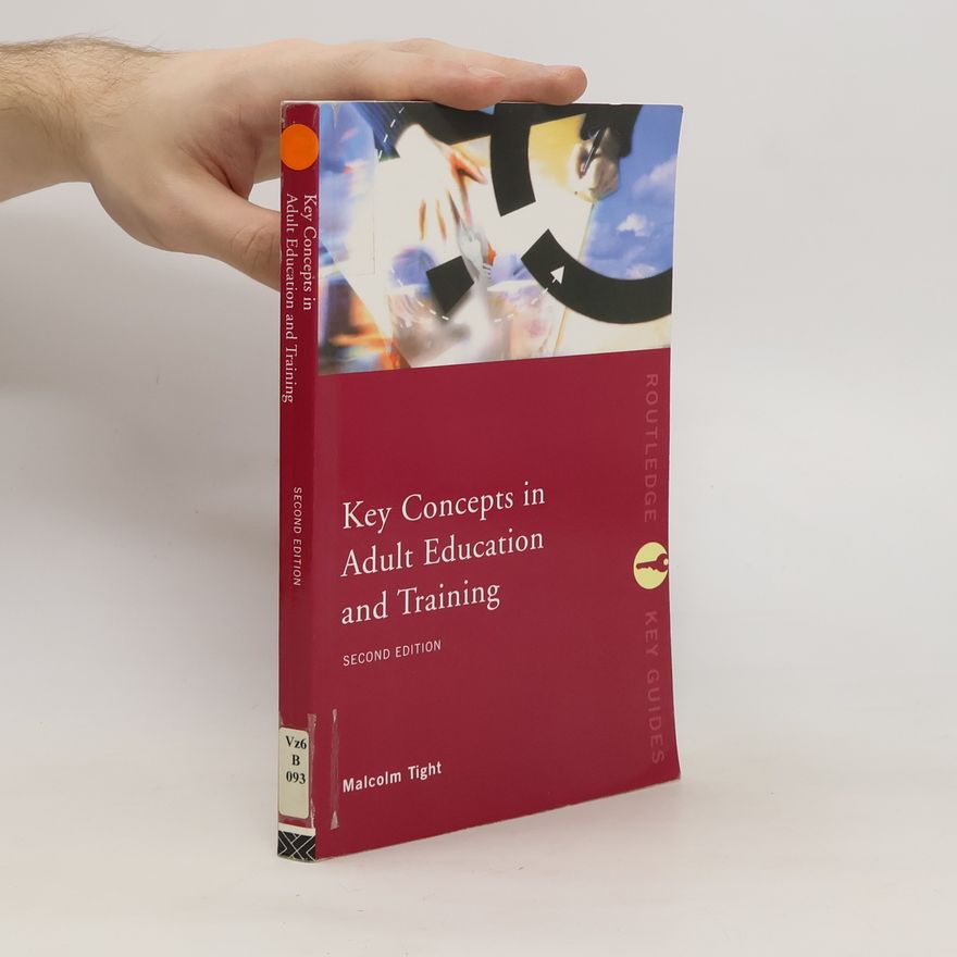 Malcolm Tight Key concepts in adult education and training