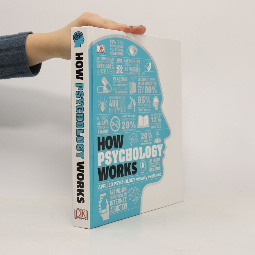 Jo Hemmings How psychology works : applied psychology visually explained