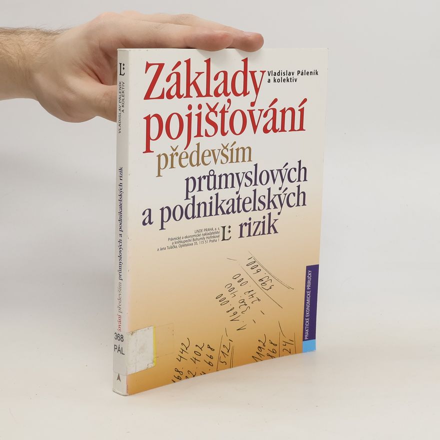 Vladislav Páleník Základy pojišťování především průmyslových a podnikatelských rizik