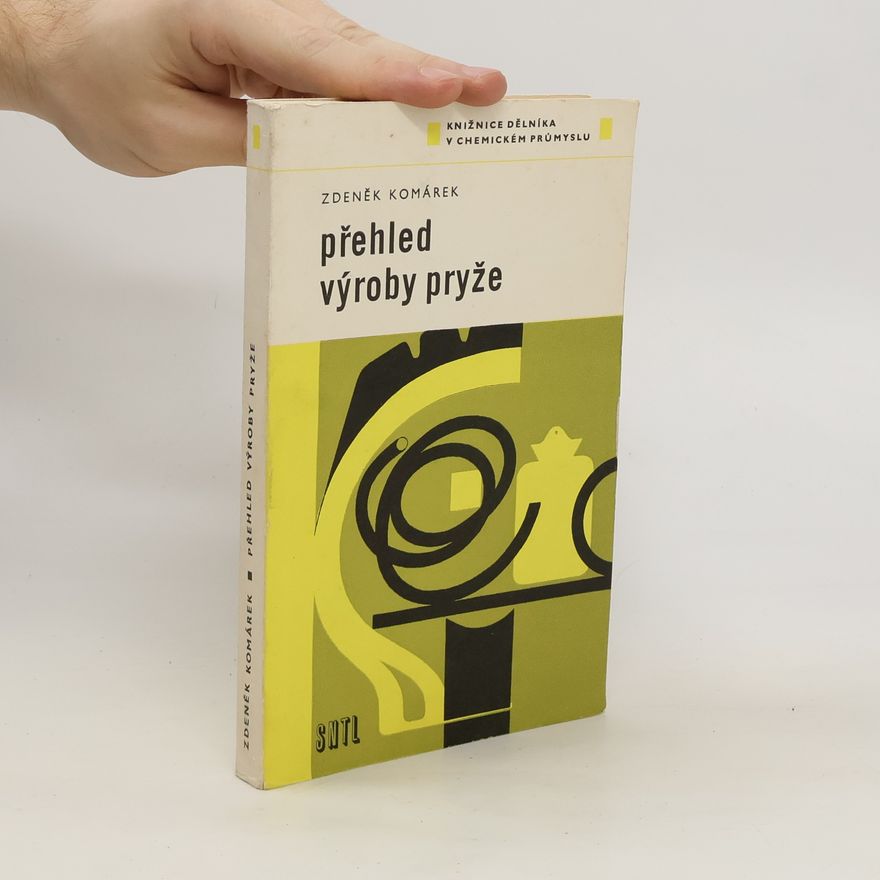 Zdeněk Komárek Přehled výroby pryže