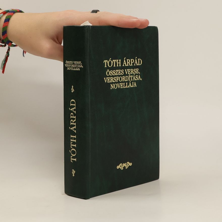 Árpád Tóth Összes verse, versfordítása, novellája