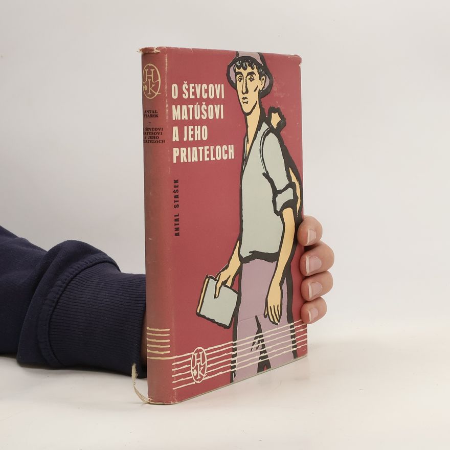 Antal Stašek O ševcovi Matúšovi a jeho priateľoch