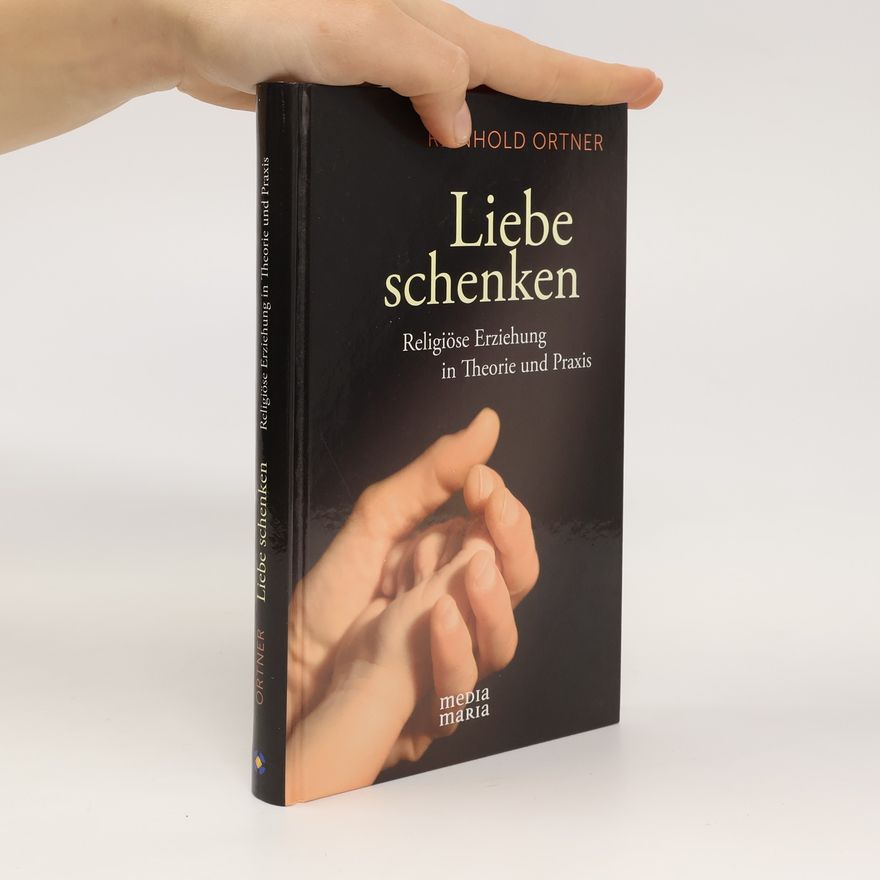 Reinhold Ortner Liebe schenken