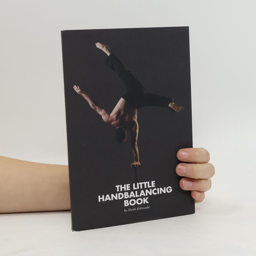 Nicolo Kehrwald The Little Handbalancing Book