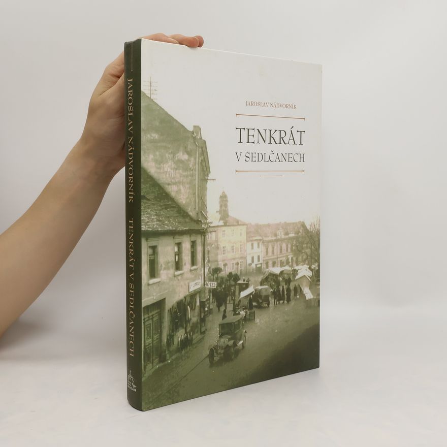 Jaroslav Nádvorník Tenkrát v Sedlčanech