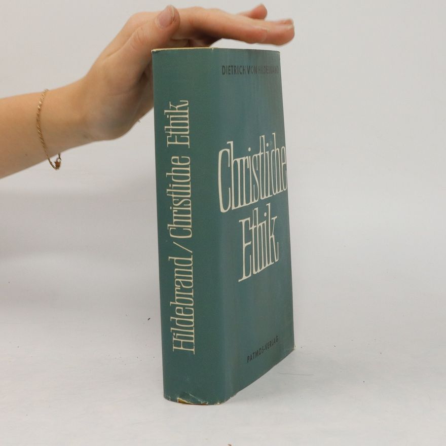 Dietrich von Hildebrand Christliche Ethik