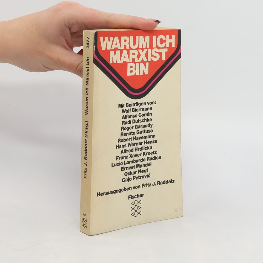 Fritz J. Raddatz Warum ich Marxist bin