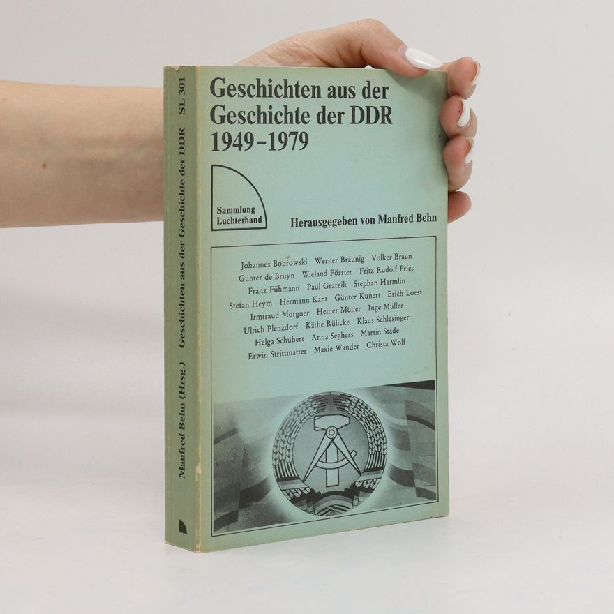 Manfred Behn Geschichten aus der Geschichte der DDR