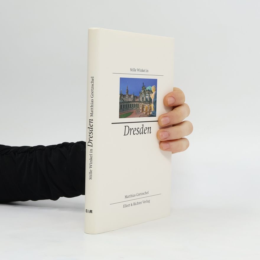 Matthias Gretzschel Stille Winkel in Dresden