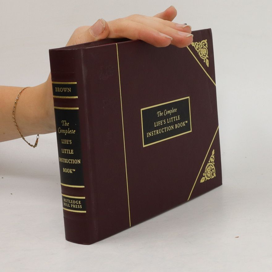 H. Jackson Brown The Complete Life's Little Instruction Book