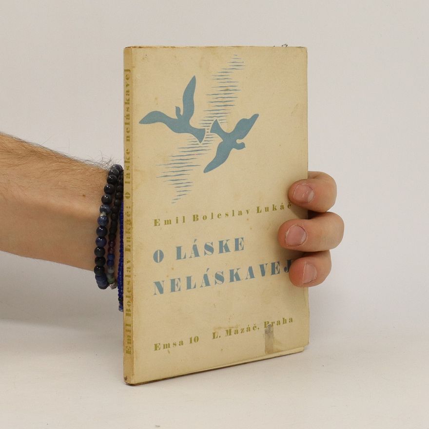 Emil Boleslav Lukáč O láske neláskavej