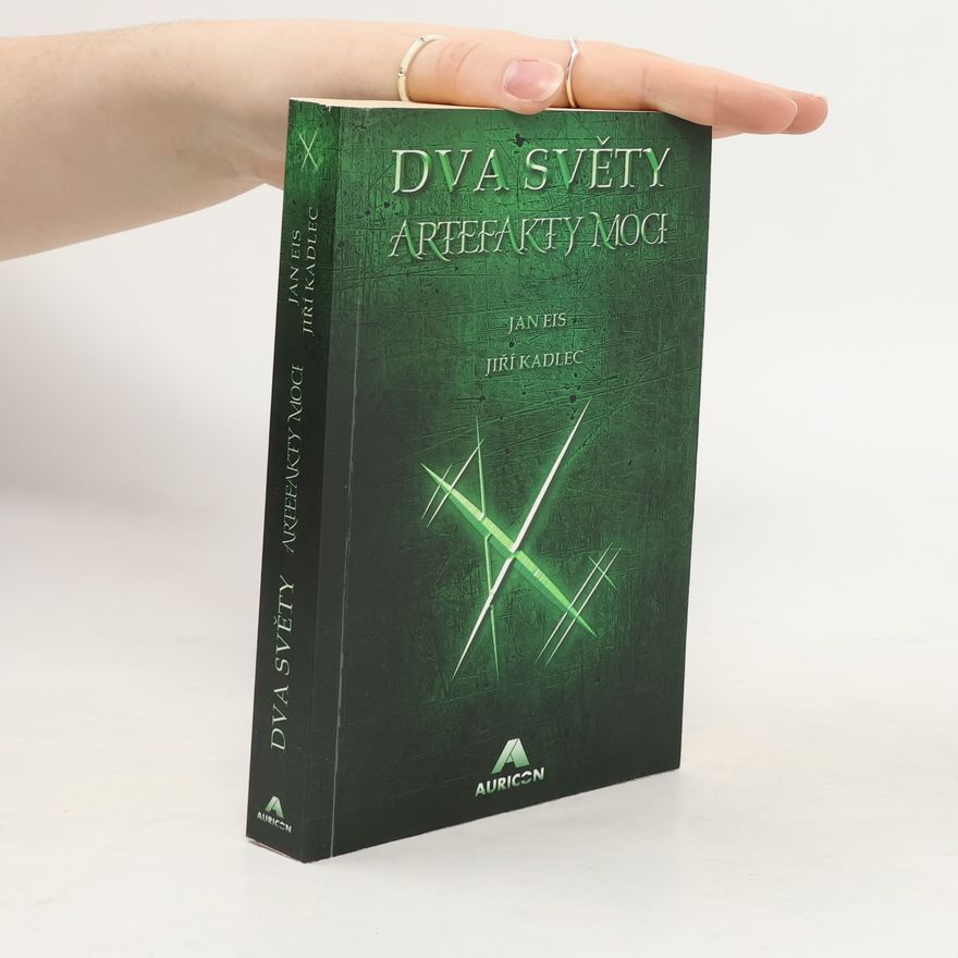 Jan Eis Dva světy. Artefakty moci